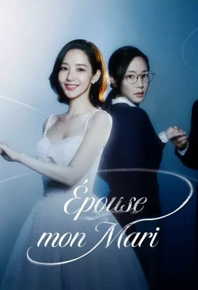 Épouse mon mari – La Série Coréen 📽 Couverture